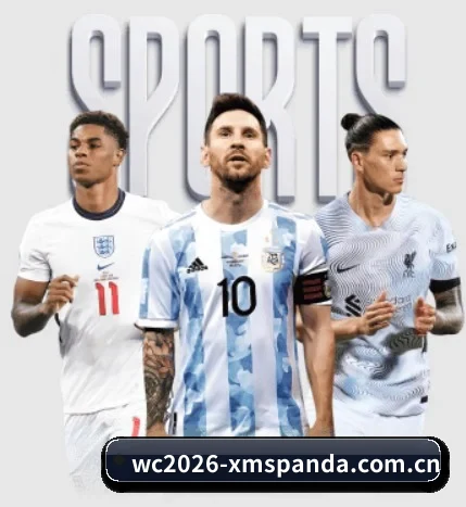 wc2026-xmspanda.com.cn的故事 - 体育资讯内容服务